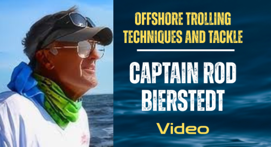 Offshore Fishing Tactics and Tackle……Video
